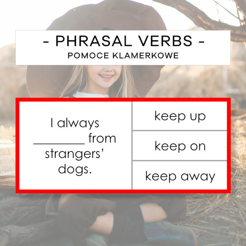 Phrasal verbs - pomoce klamerkowe
