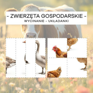 Zwierzęta gospodarskie - wycinanie + układanki