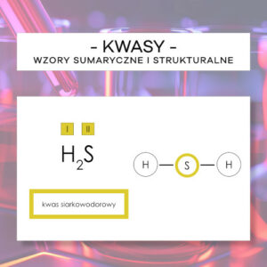 Kwasy tlenowe i beztlenowe - wzory sumaryczne i strukturalne