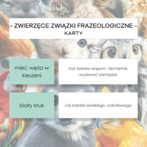 Zwierzęce związki frazeologiczne cz. 2 - karty